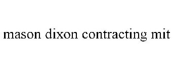 MASON DIXON CONTRACTING MIT