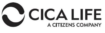 CICA LIFE A CITIZENS COMPANY