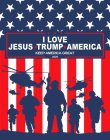 I LOVE JESUS TRUMP AMERICA KEEP AMERICA GREAT 2020