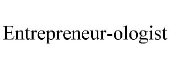 ENTREPRENEUR-OLOGIST