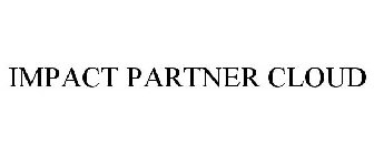 IMPACT PARTNER CLOUD