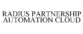 RADIUS PARTNERSHIP AUTOMATION CLOUD