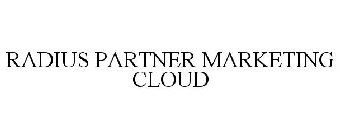 RADIUS PARTNER MARKETING CLOUD