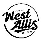 CITY OF WEST ALLIS EST. 1906