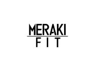 MERAKI FIT