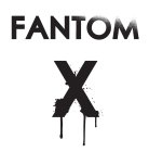 FANTOM X