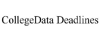 COLLEGEDATA DEADLINES