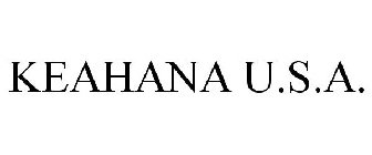 KEAHANA U.S.A.