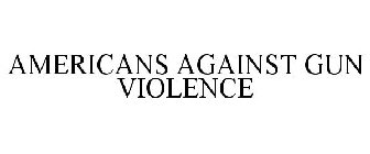 AMERICANS AGAINST GUN VIOLENCE