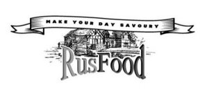 MAKE YOUR DAY SAVOURY RUSFOOD