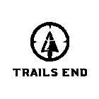 TRAILS END