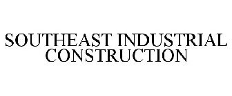 SOUTHEAST INDUSTRIAL CONSTRUCTION