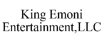 KING EMONI ENTERTAINMENT,LLC