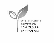 PLANT-BASED NUTRITION LEADERSHIP SYMPOSIUM