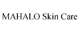 MAHALO SKIN CARE