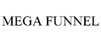 MEGA FUNNEL