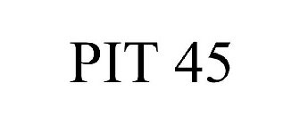 PIT 45