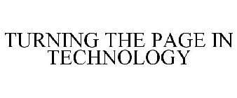 TURNING THE PAGE IN TECHNOLOGY