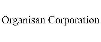 ORGANISAN CORPORATION