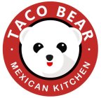 TACO BEAR MEXICAN KITCHEN