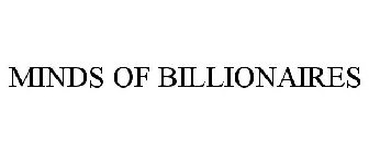 MINDS OF BILLIONAIRES
