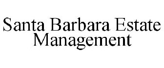 SANTA BARBARA ESTATE MANAGEMENT