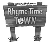 DREAMWORKS RHYME TIME TOWN