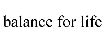 BALANCE FOR LIFE