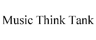 MUSIC THINK TANK