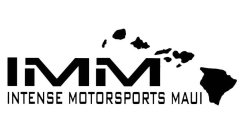 IMM INTENSE MOTORSPORTS MAUI