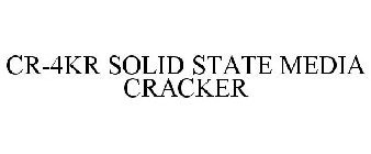 CR-4KR SOLID STATE MEDIA CRACKER