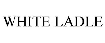 WHITE LADLE