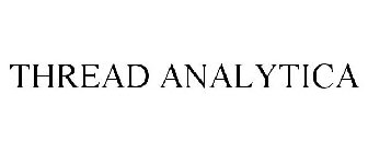 THREAD ANALYTICA