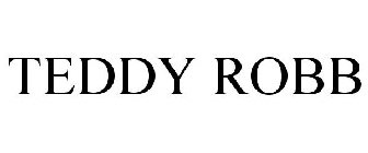 TEDDY ROBB