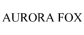 AURORA FOX