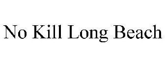 NO KILL LONG BEACH