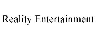 REALITY ENTERTAINMENT