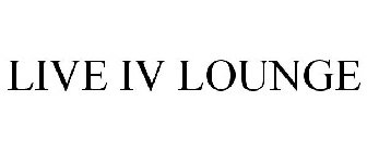 LIVE IV LOUNGE