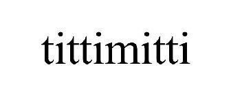 TITTIMITTI