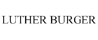LUTHER BURGER