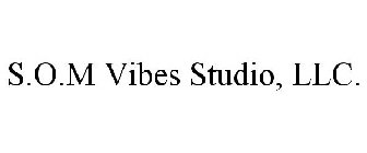 S.O.M VIBES