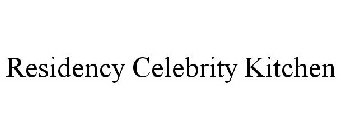 RESIDENCY CELEBRITY KITCHEN