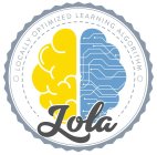 LOCALLY OPTIMIZED LEARNING ALGORITHM LOLA