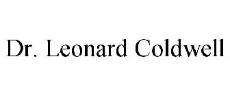 DR. LEONARD COLDWELL