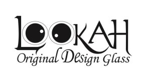 LOOKAH ORIGINAL DESIGN GLASS