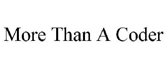MORE THAN A CODER