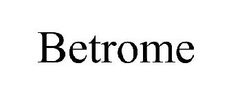 BETROME
