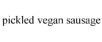 PICKLED VEGAN SAUSAGE
