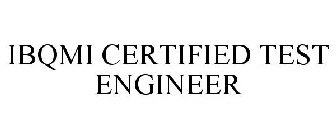 IBQMI CERTIFIED TEST ENGINEER