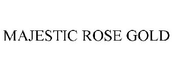 MAJESTIC ROSE GOLD